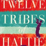 http://discover.halifaxpubliclibraries.ca/?q=title:%22twelve%20tribes%20of%20hattie%22